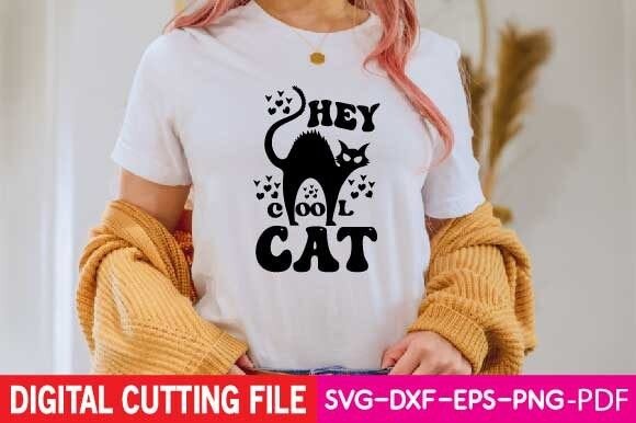Hey Cool Cat Svg Graphics for T-Shirt Designs