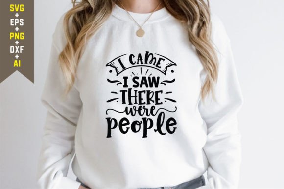 I Came I Saw There Were People SVG Cut F Graphics