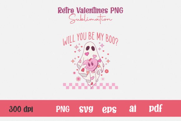 Will You Be My Boo Retro Valentine’s PNG: Graphics and T-Shirt Designs