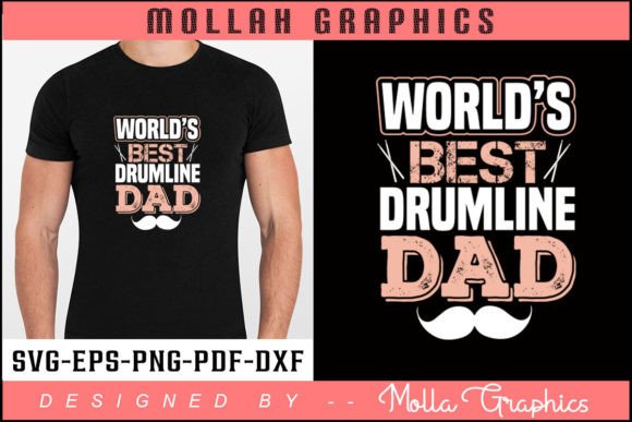 WORLD’S BEST DRUMLINE DAD T Shirt Design: Graphics and Print Templates